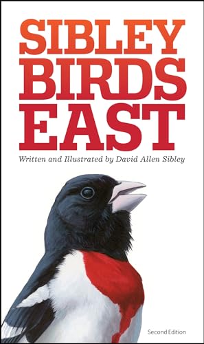 The Sibley Field Guide to Birds of Eastern North America: Second Edition (Sibley Guides)